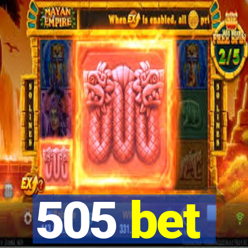 505 bet